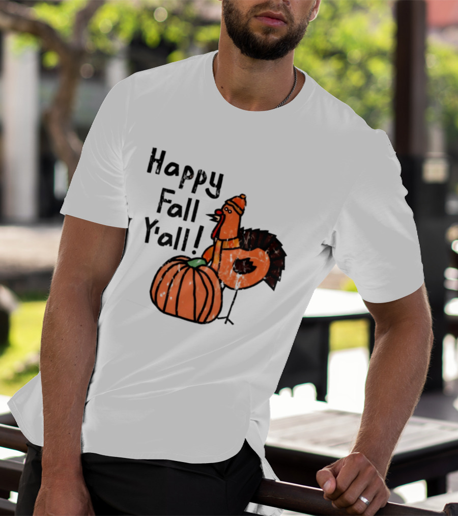 Happy Fall Y'all Turkey Pumpkin Thanksgiving Fun T-Shirt