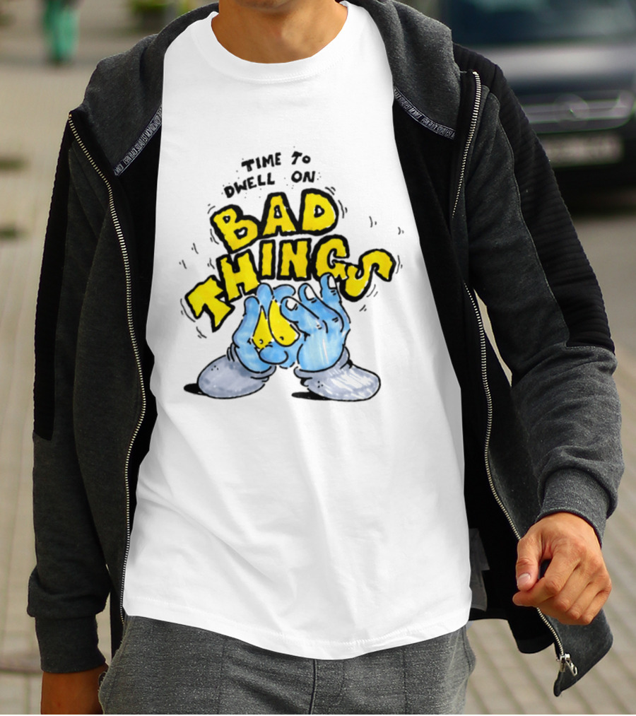 Time To Dwell On Bad Things Overthinking Anxiety Hands T-Shirt