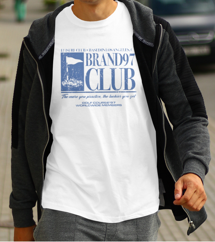 Leisure Club Based In Los Angeles CA Brand97 Club The More You Practice The Luckier You Get Golf Country97 Worldwide Members T-Shirt