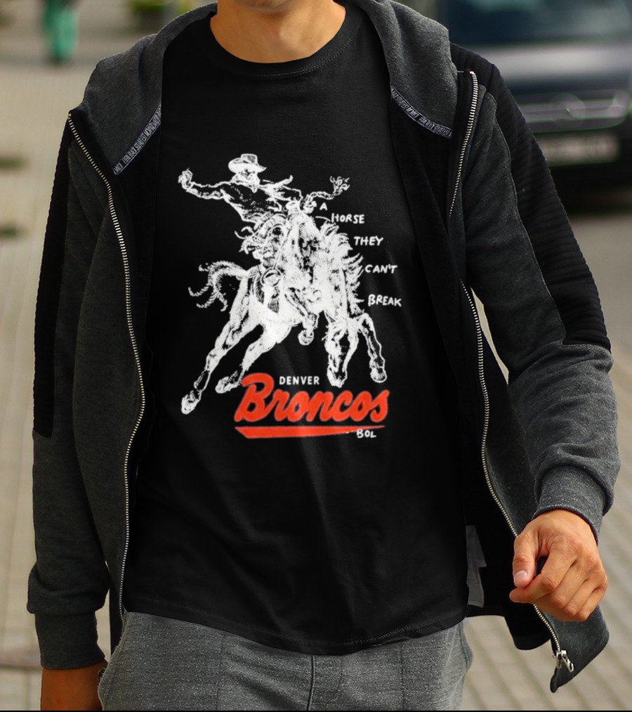 Denver Broncos Wild Horse They Can't Break 2026 Broken Bow Broncos T-Shirt