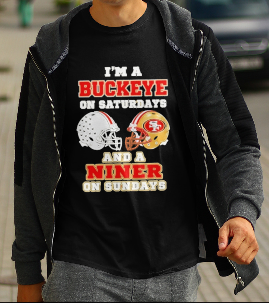 I'm A Buckeye On Saturdays And A Niner On Sundays Football Helmets T-Shirt