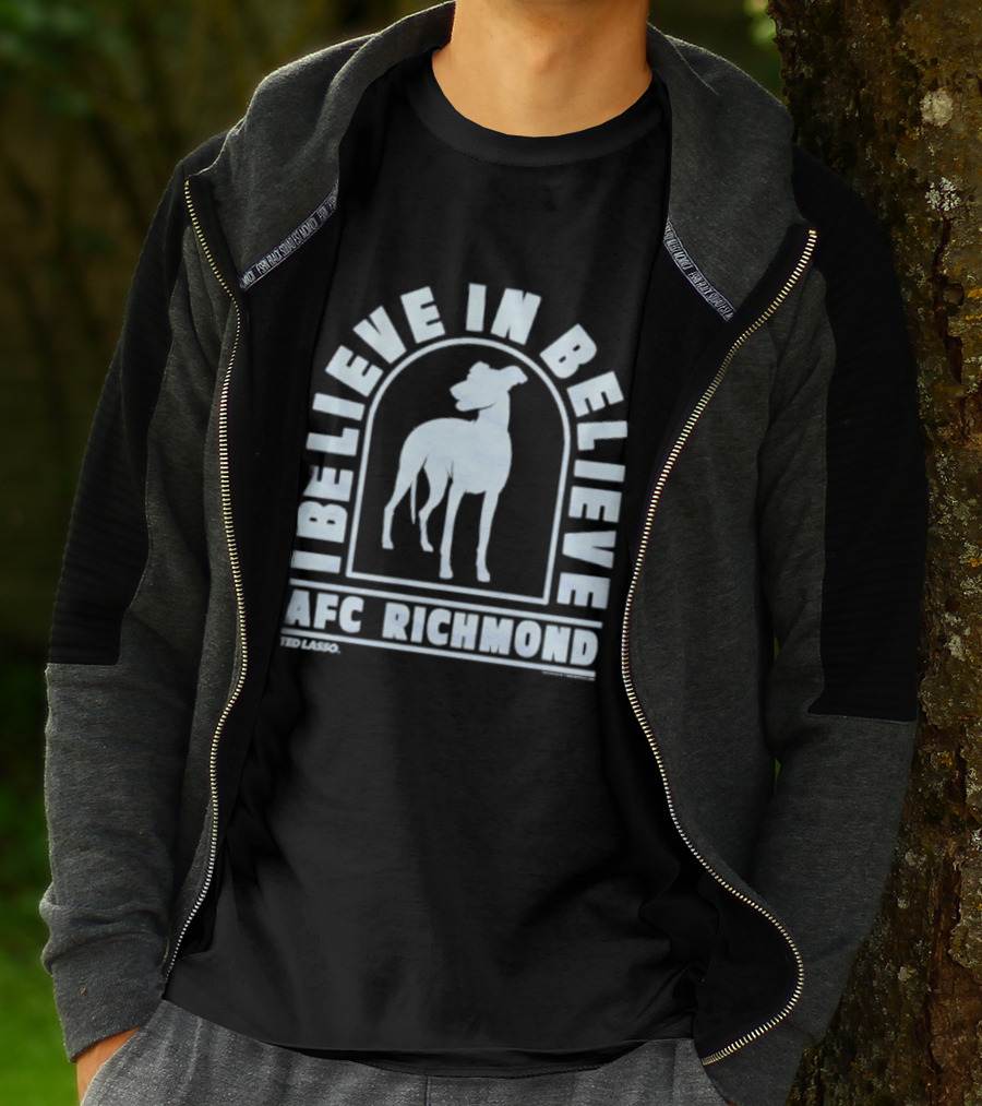 I Believe In Believe AFC Richmond Ted Lasso T-Shirt