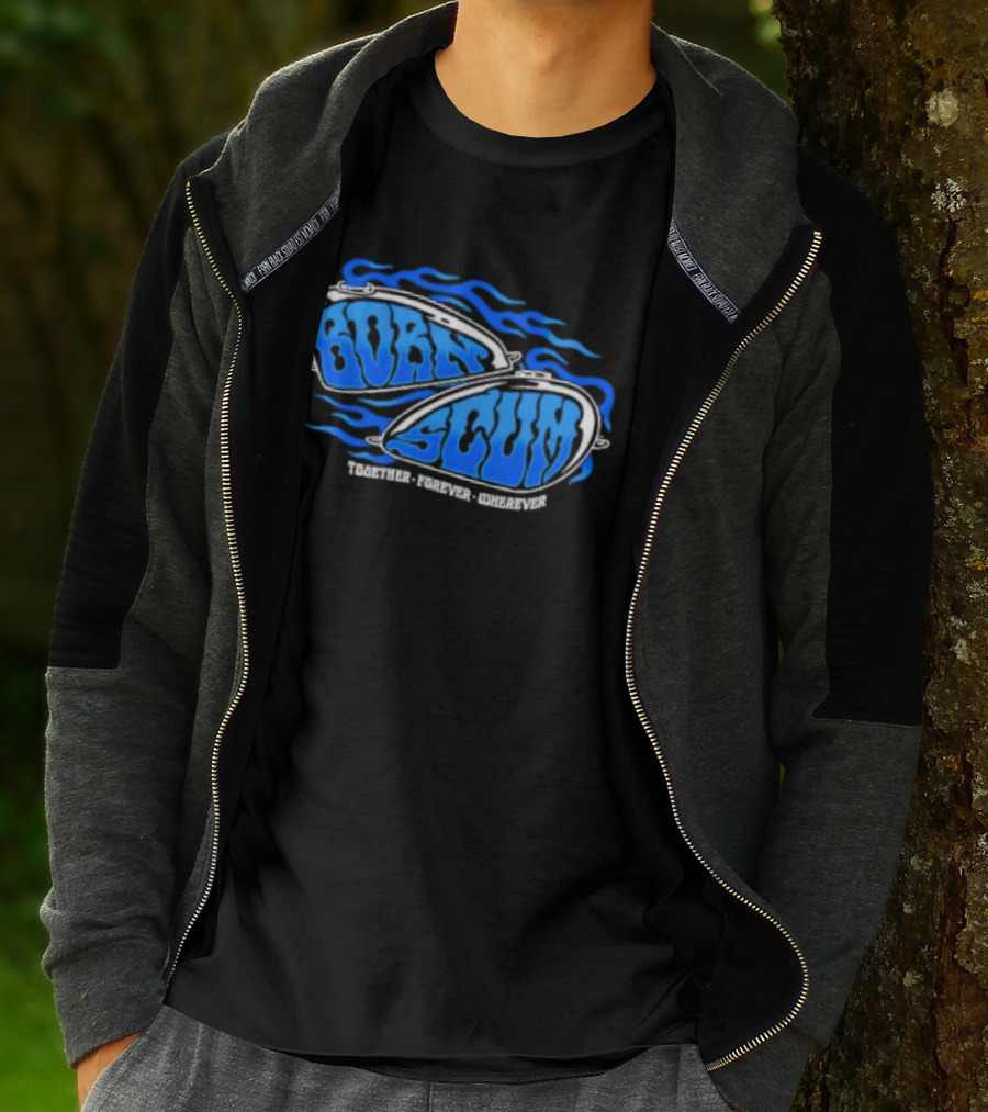 Born Scum Together Forever Wherever Blue Flame Motorcycle Eyewear T-Shirt