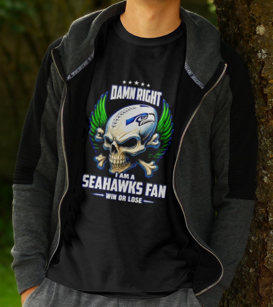 Damn Right I Am A Seahawks Fan Win Or Lose Skull T-Shirt