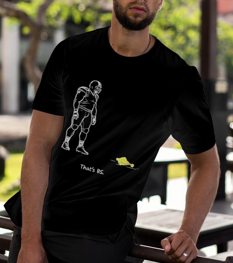 Football Player That's BS Referee Flag Joke T-Shirt