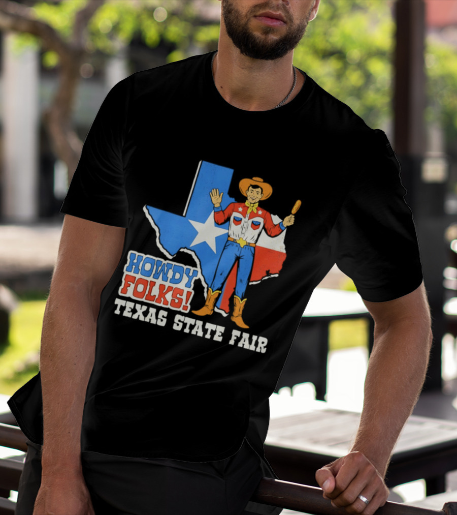 Howdy Folks Texas State Fair Cowboy Map Texan Flag T-Shirt