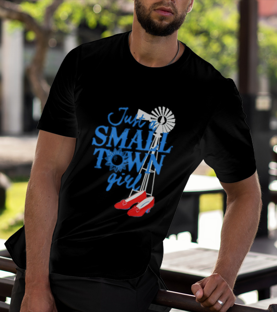 Just A Small Town Girl Ruby Slippers Windmill Wizard Of Oz T-Shirt