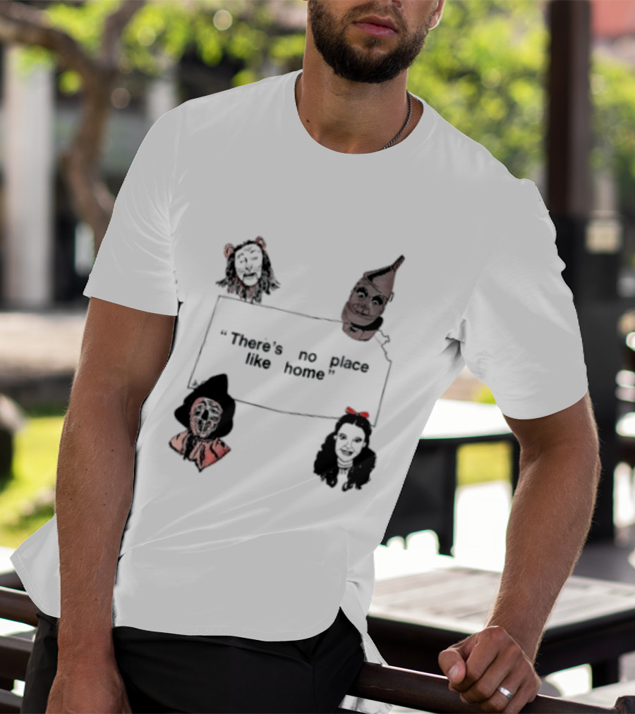 There's No Place Like Home Wizard Of Oz Characters T-Shirt