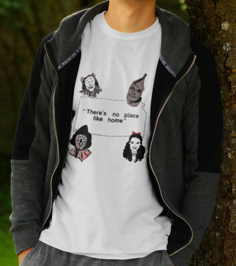 There's No Place Like Home Wizard Of Oz Characters T-Shirt