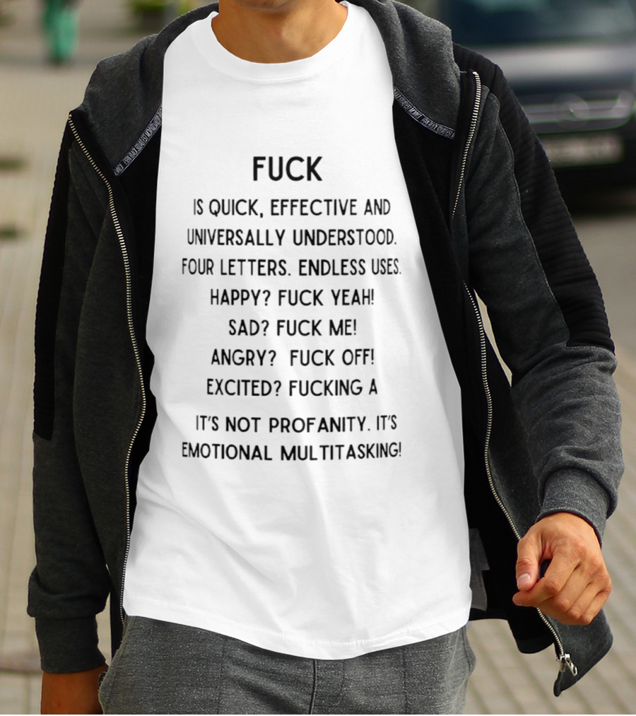FUCK Quick Effective Universally Understood Endless Uses Emotional Multitasking T-Shirt