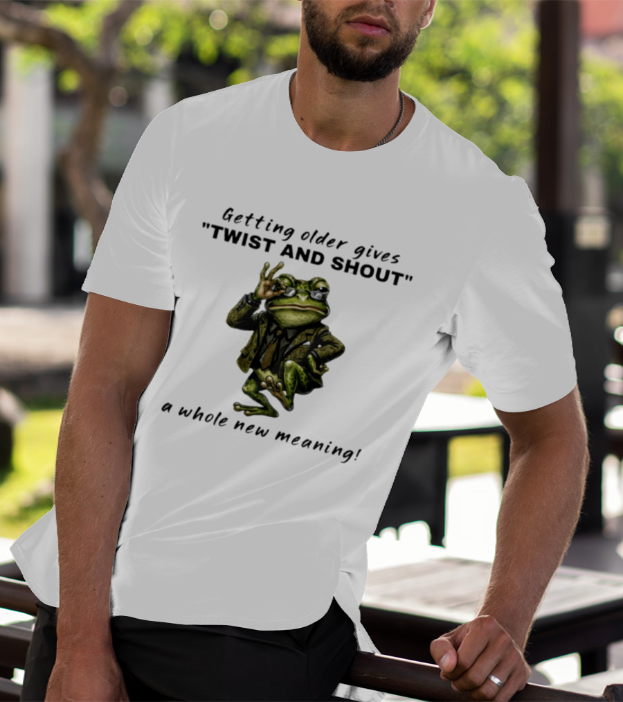 Getting Older Gives Twist And Shout Frog In Suit With Whole New Meaning T-Shirt