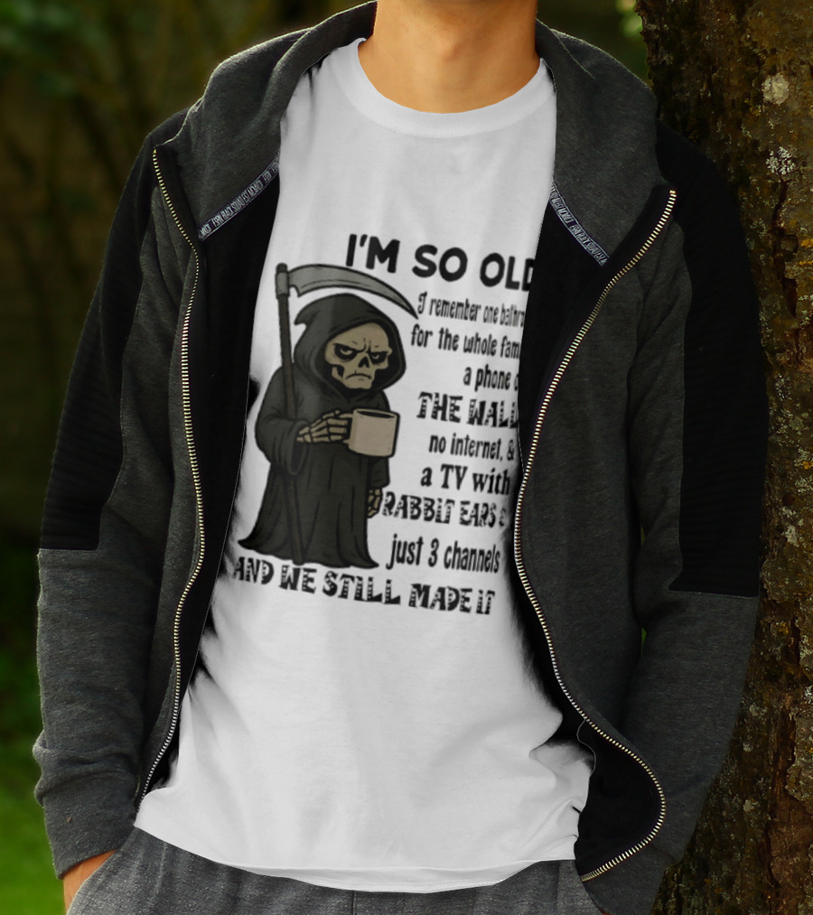 I'm So Old I Remember One Bathroom No Internet Grim Reaper TV Rabbit Ears 3 Channels T-Shirt