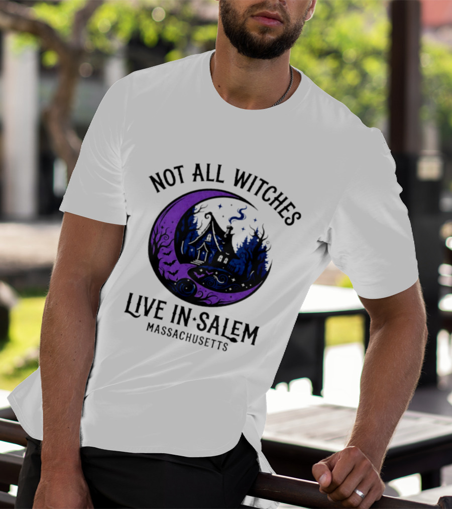Not All Witches Live In Salem Massachusetts Moon And Haunted House T-Shirt