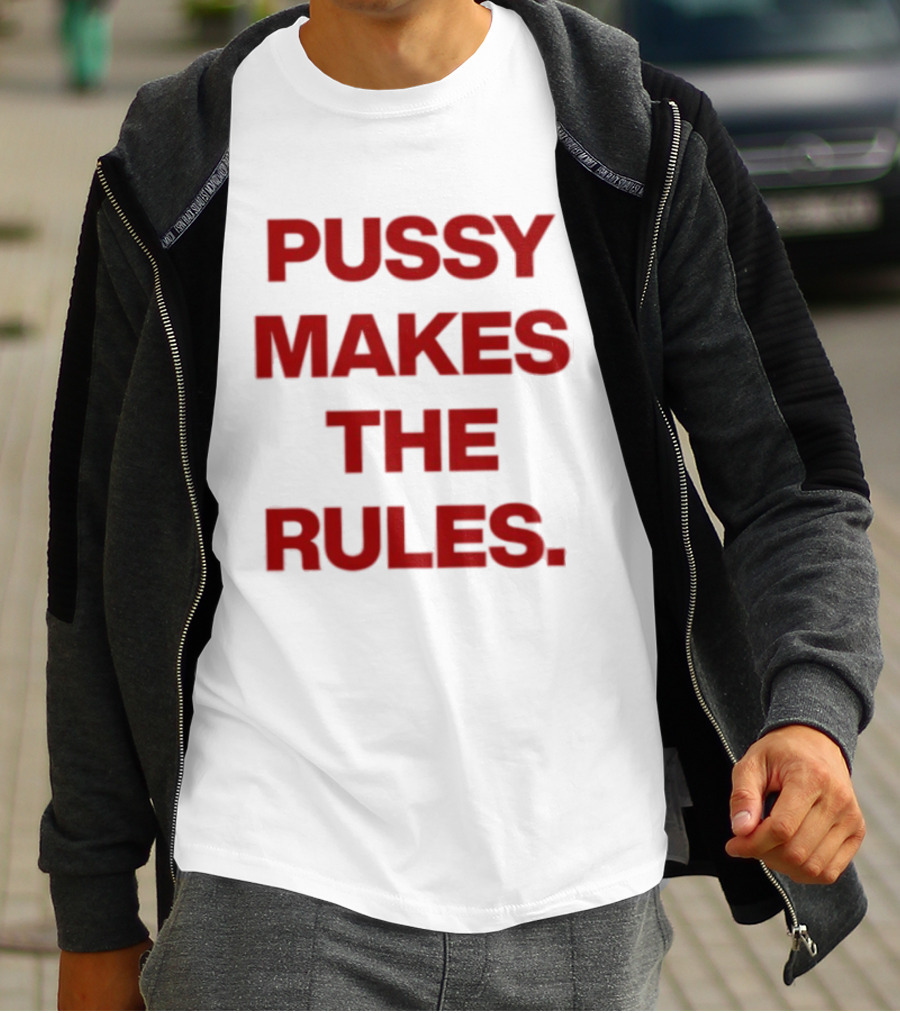 Pussy Makes The Rules Bold Red T-Shirt