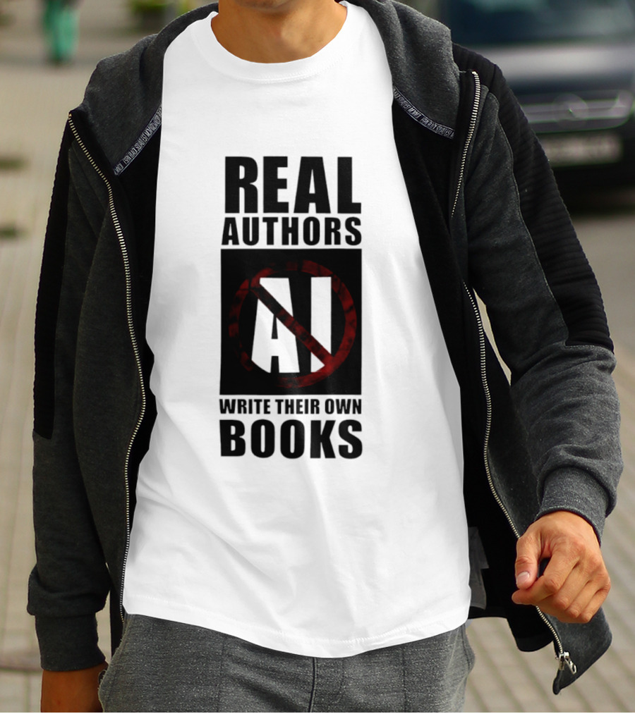 Real Authors Write Their Own Books No AI T-Shirt