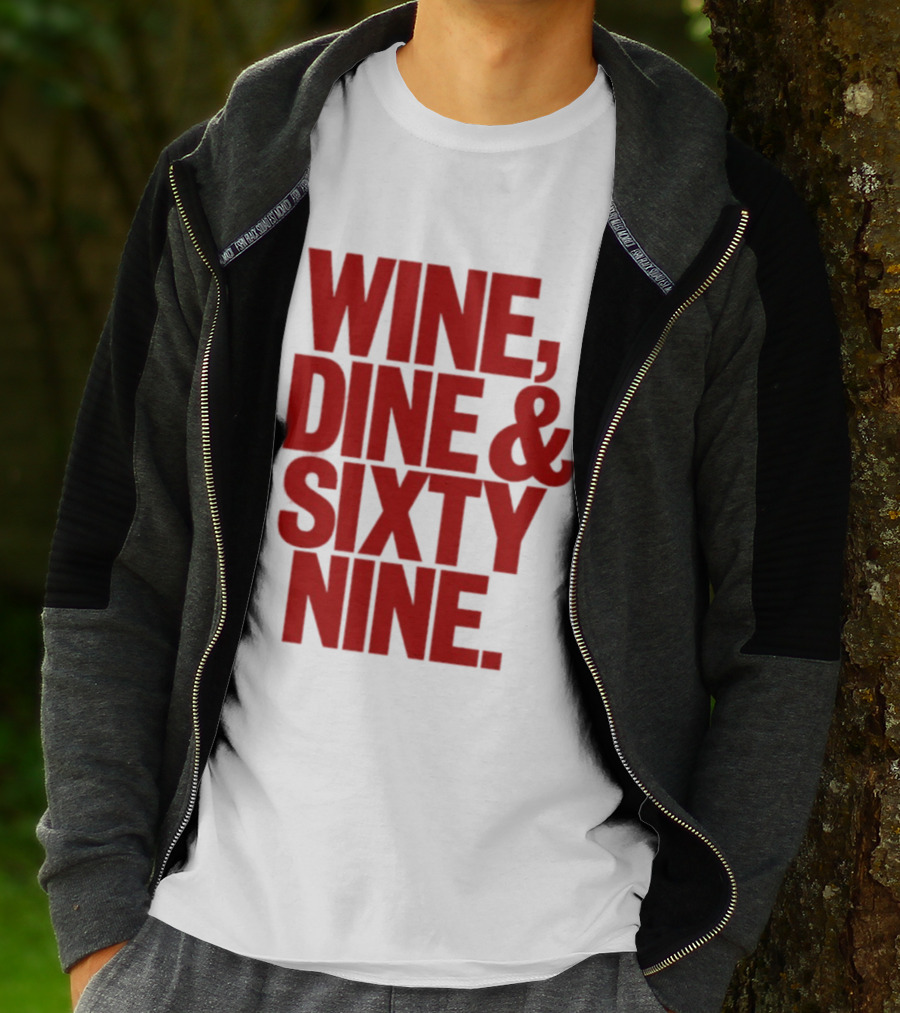 Wine Dine Sixty Nine Red T-Shirt