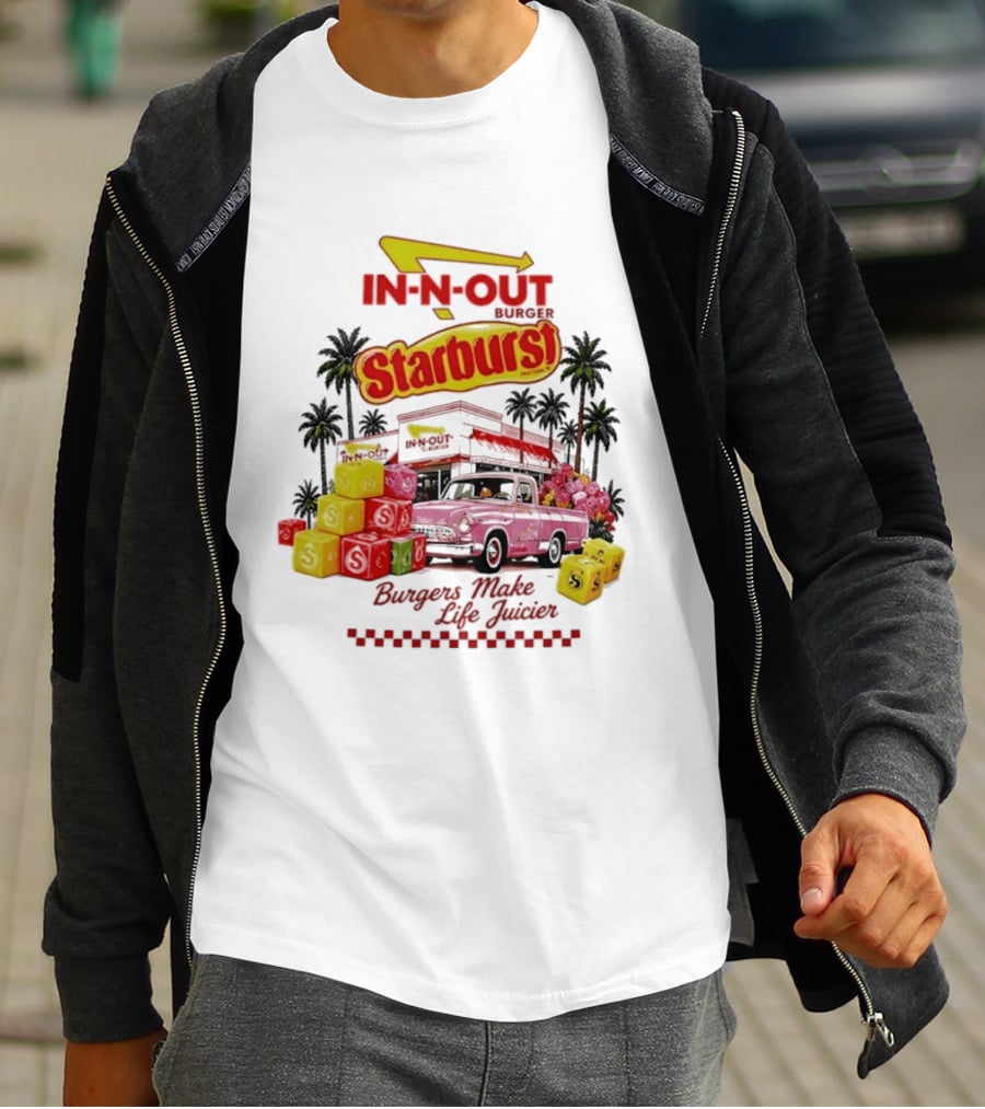 In N Out Burger Starburst Collaboration Burgers Make Life Juicier T-Shirt