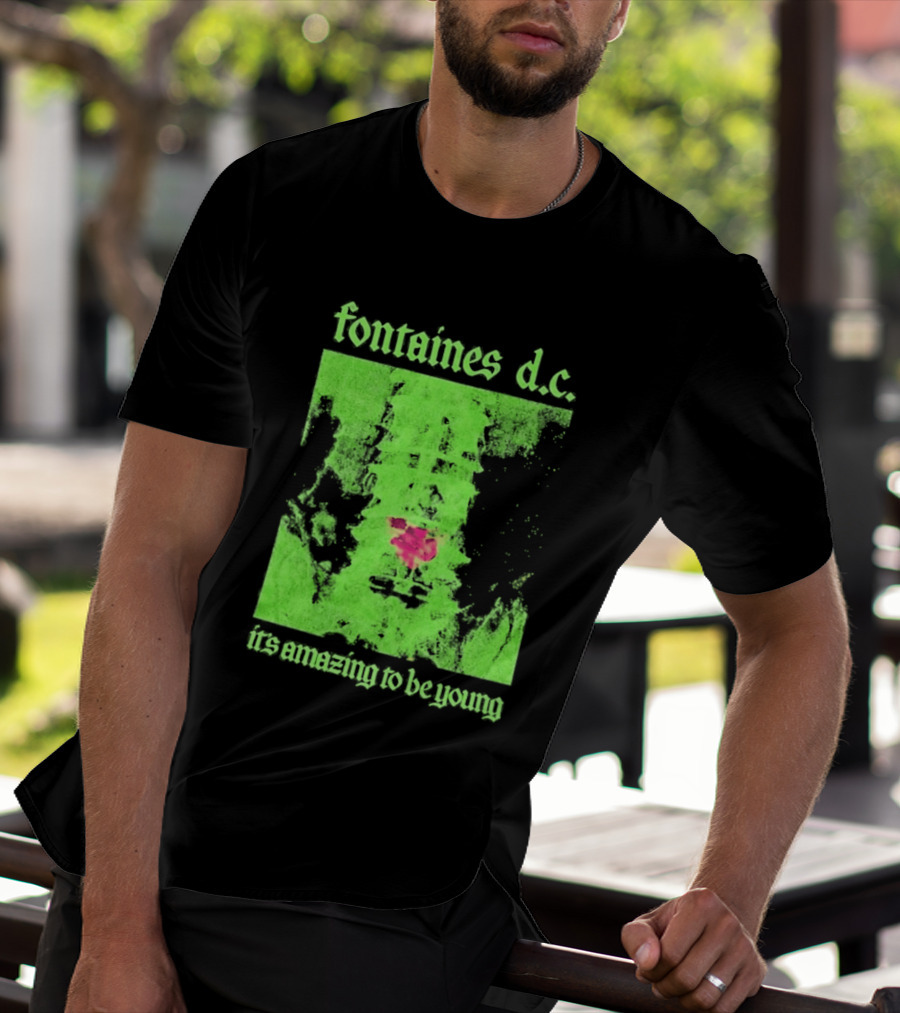 Fontaines D.C. It's Amazing To Be Young Bright Grunge T-Shirt