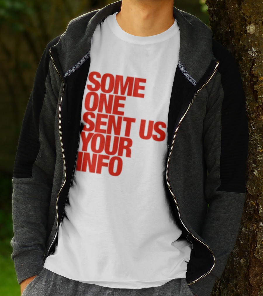 Some One Sent Us Your Info Red T-Shirt
