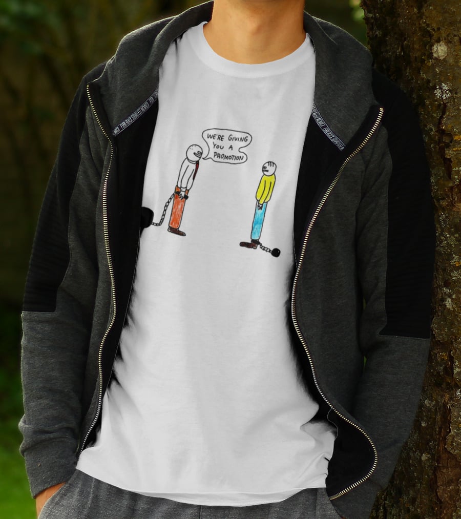 We're Giving You A Promotion Comic Scene With Characters And Chains T-Shirt