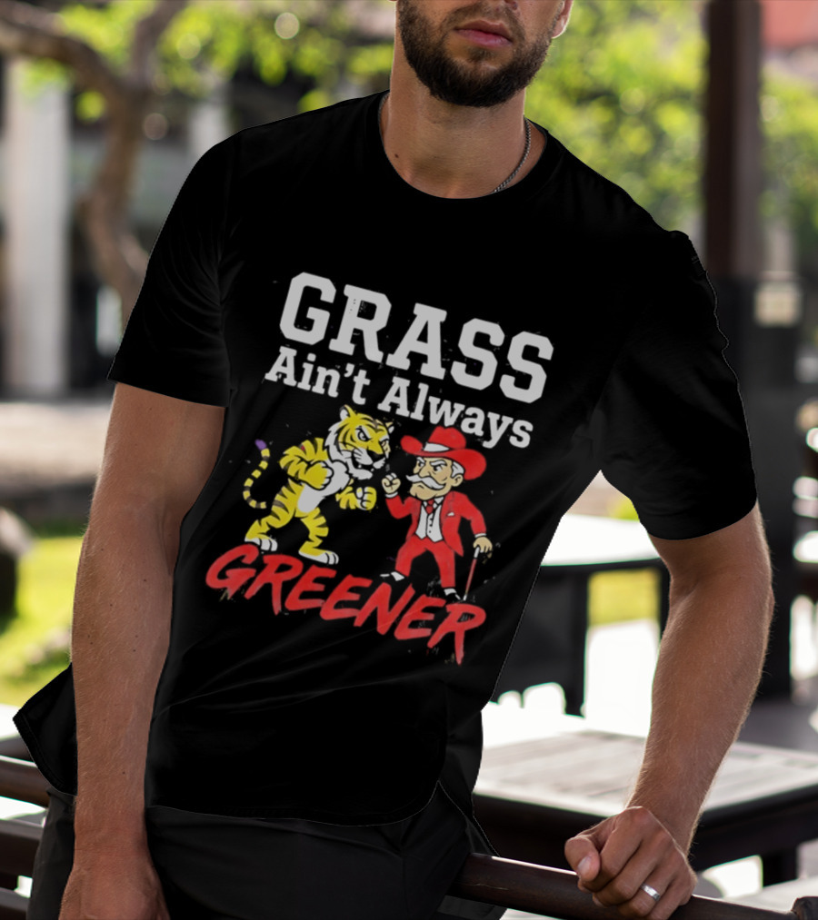 Ole Miss Rebels Vs LSU Tigers Grass Ain't Always Greener Showdown T-Shirt