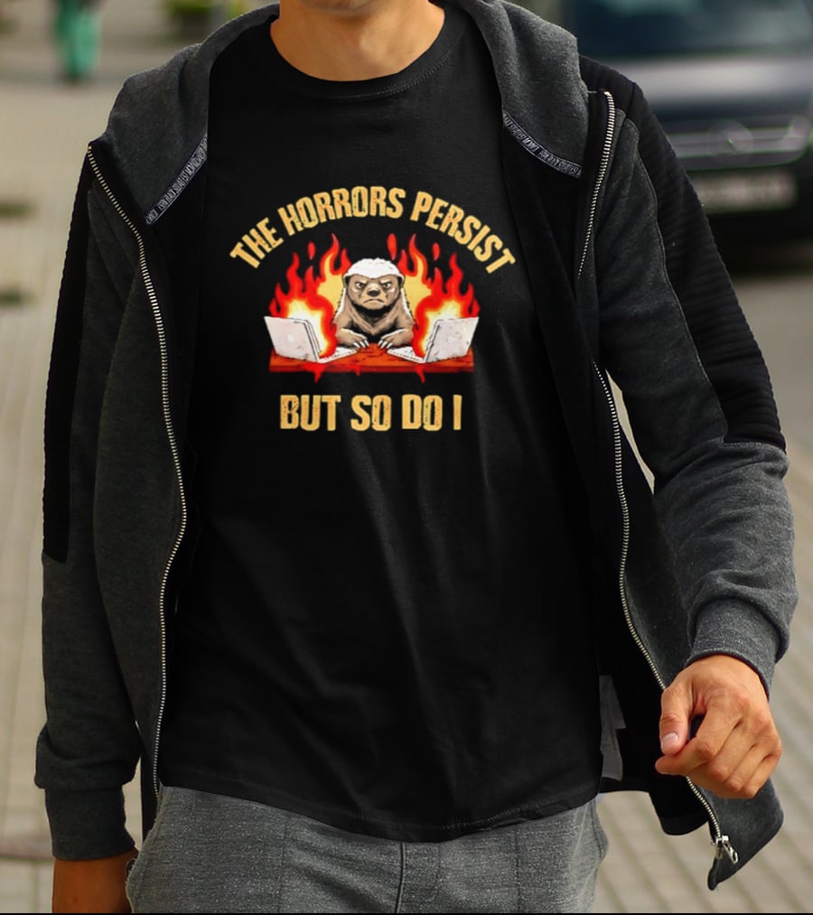 The Horrors Persist Honey Badger With Flames And Laptops T-Shirt