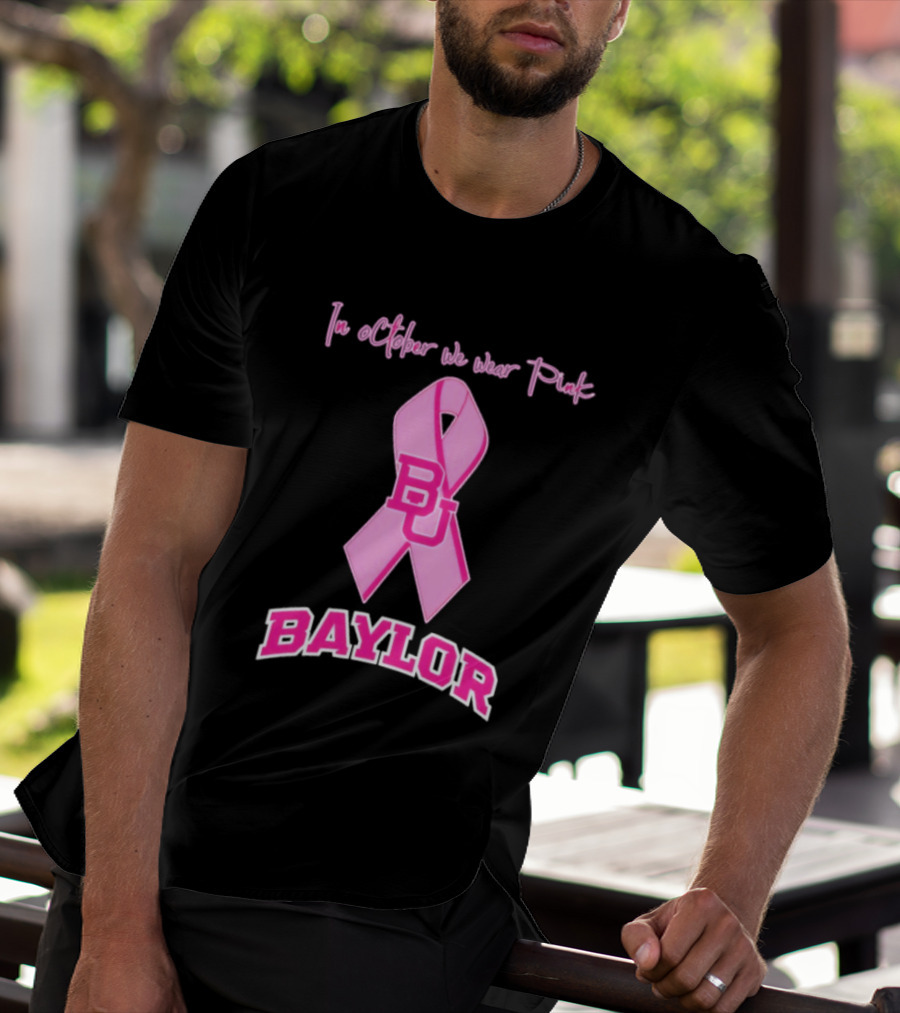 Baylor Bears BU October Wear Pink Breast Cancer Awareness T-Shirt