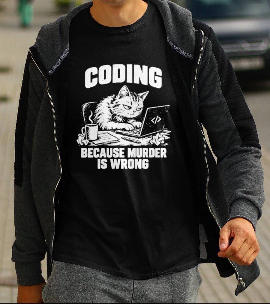 Cat Coding Humor Because Murder Is Wrong Coffee Laptop Fun T-Shirt