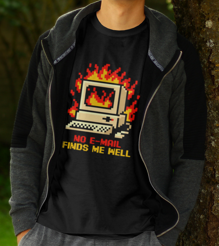 Computer Caught Fire No Email Finds Me Well Pixel T-Shirt