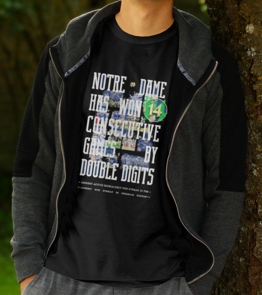 Notre Dame Fighting Irish Has Won 14 Consecutive Games By Double Digits T-Shirt