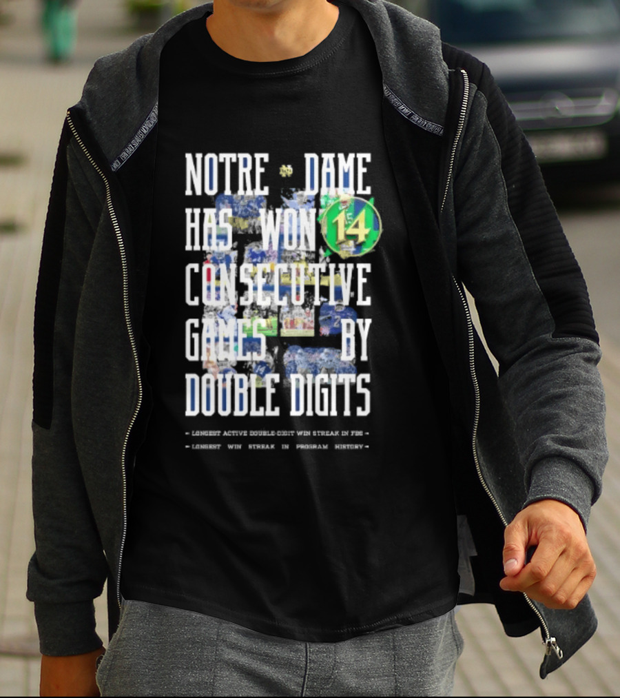 Notre Dame Fighting Irish Has Won 14 Consecutive Games By Double Digits T-Shirt