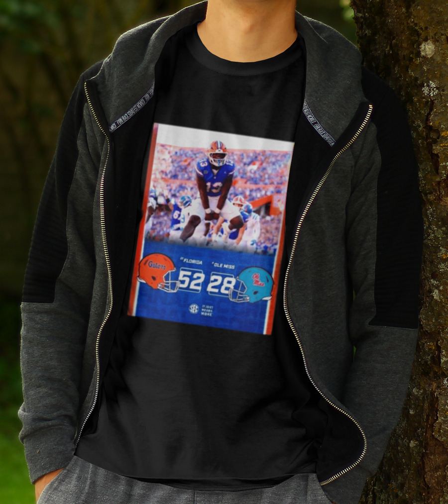 Florida Gators 52 28 Ole Miss Rebels Football Score SEC It Just Means More T-Shirt