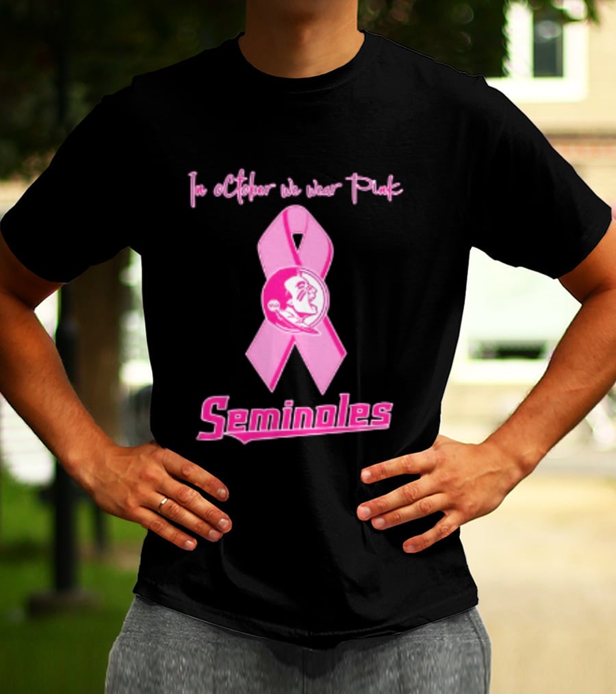Florida State Seminoles Breast Cancer Awareness In October We Wear Pink Ribbon T-Shirt