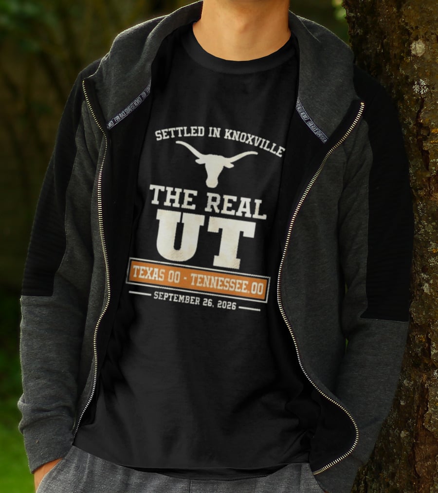Settled In Knoxville The Real UT Texas Longhorns Vs Tennessee Volunteers September 26 2026 T-Shirt
