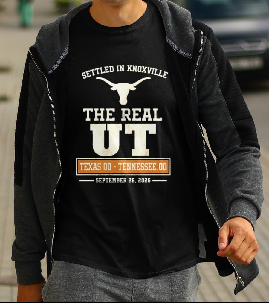Settled In Knoxville The Real UT Texas Longhorns Vs Tennessee Volunteers September 26 2026 T-Shirt