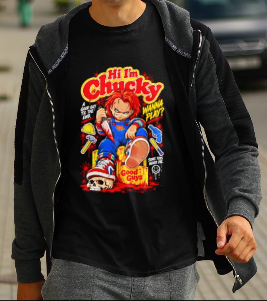 Hi I'm Chucky Good Guys Wanna Play Some Toys Never Die T-Shirt