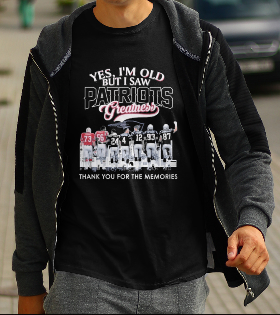Yes I'm Old But I Saw Patriots Greatness Thank You For The Memories T-Shirt