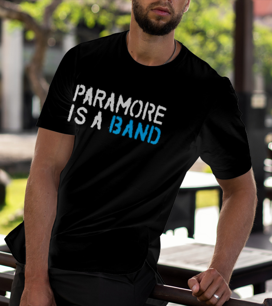 Paramore Is A Band T-Shirt
