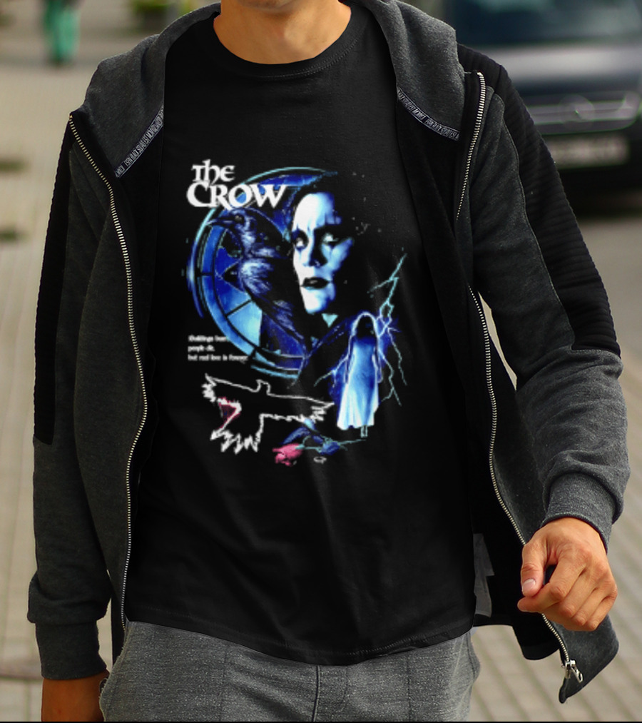 The Crow Buildings Burn People Die But Real Love Is Forever Movie Brandon Lee T-Shirt