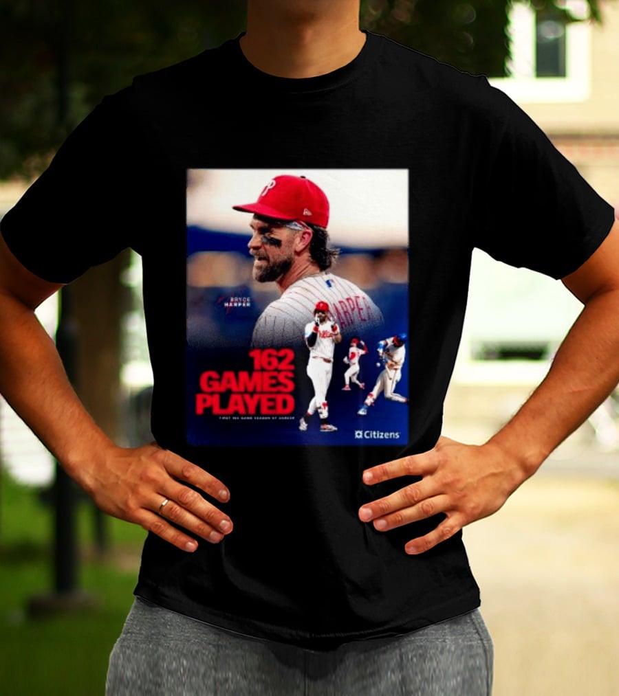 Bryce Harper Philadelphia Phillies 162 Games Played Citizens T-Shirt