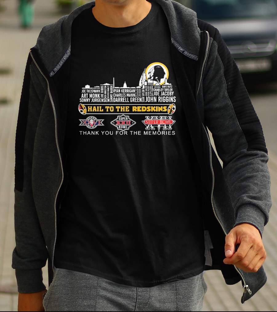 Hail To The Redskins All Time Legends Thank You For The Memories Super Bowl XXII XXVII XVII T-Shirt