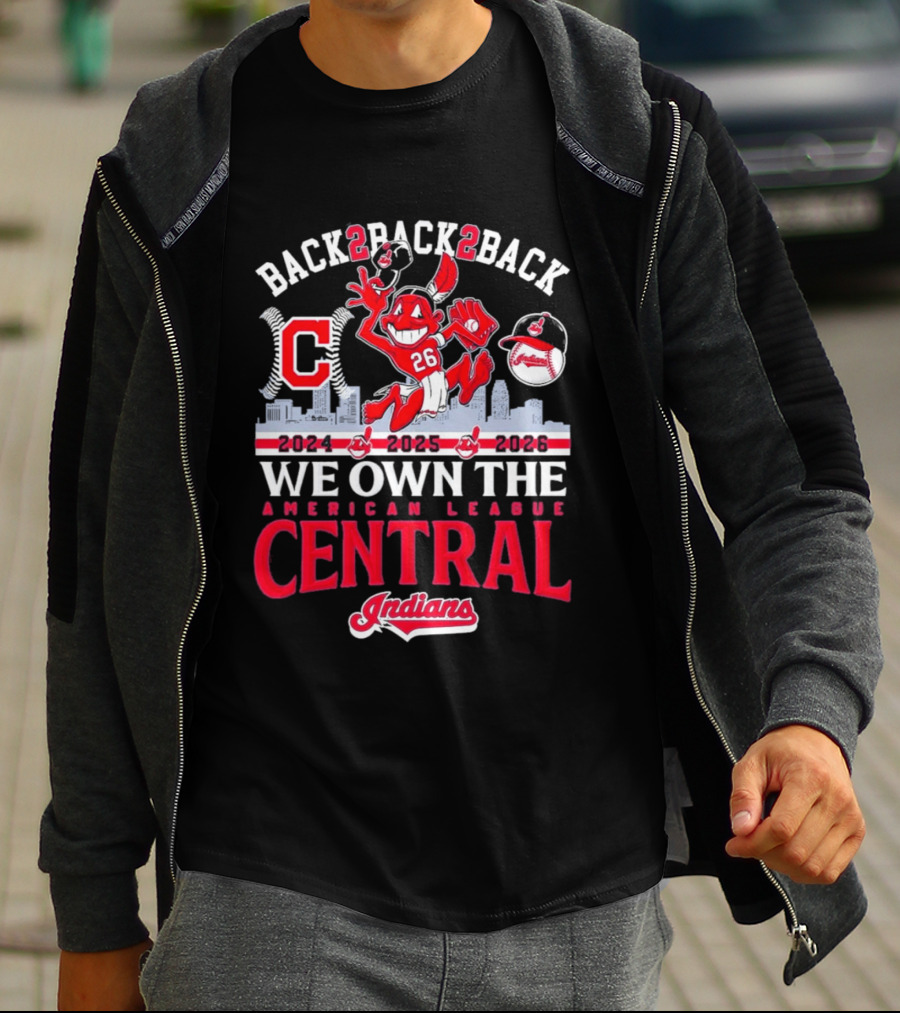 Back 2 Back 2 Back We Own The American League Central 2024 2025 2026 Indians T-Shirt