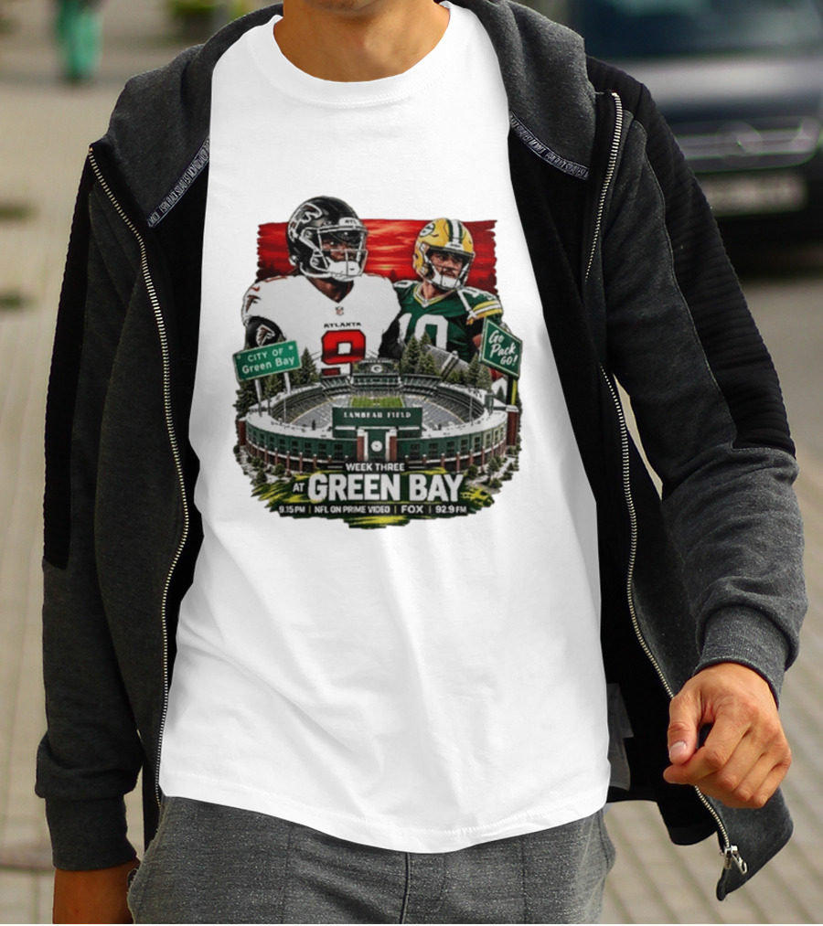 Atlanta Falcons Vs Green Bay Packers Week Three NFL Lambeau Field City Of Green Bay Go Pack Go 9.15 PM Prime Video Fox 92.9 FM T-Shirt
