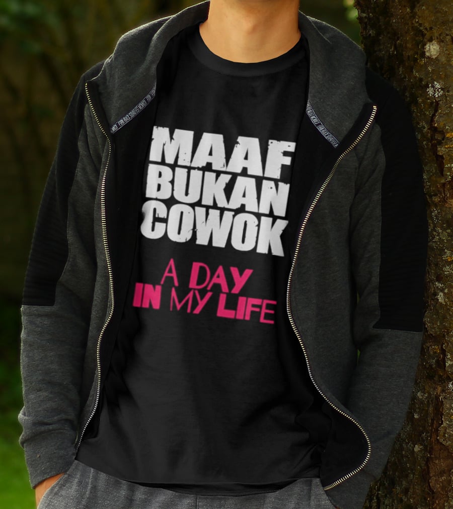 Maaf Bukan Cowok A Day In My Life Indonesia T-Shirt