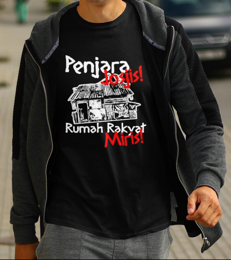 Penjara Josjis Rumah Rakyat Miris Hidup Keras Sketsa Rumah T-Shirt
