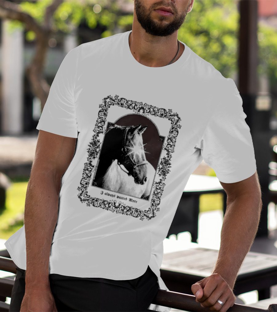 I Always Wanted More Horse Equestrian Retro Framed T-Shirt