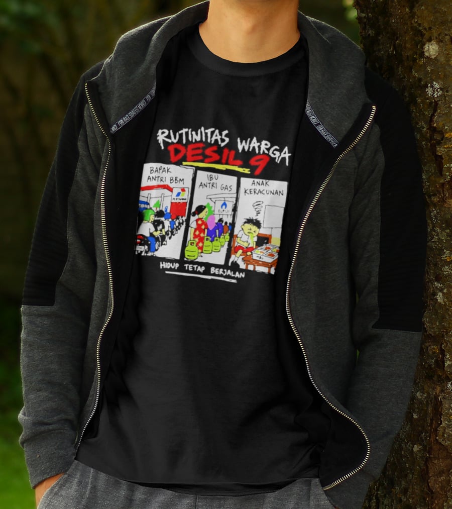 Rutinitas Warga Desil 9 Hidup Tetap Berjalan T-Shirt