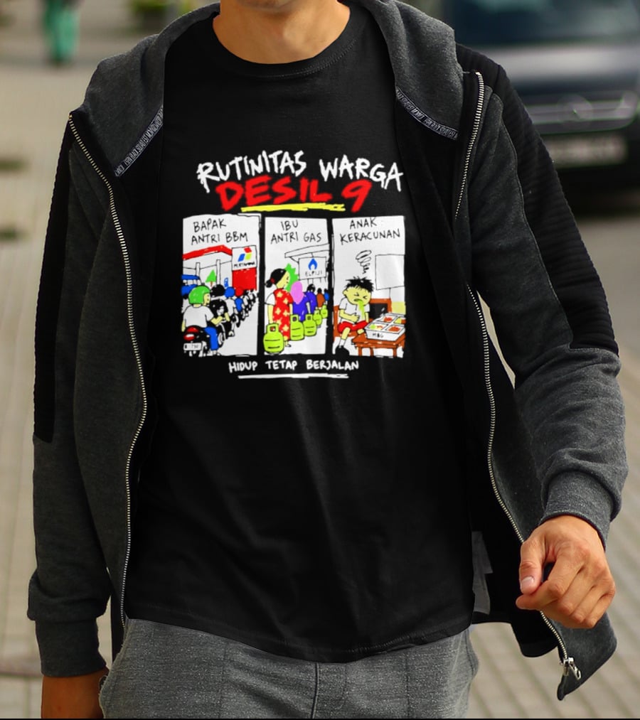 Rutinitas Warga Desil 9 Hidup Tetap Berjalan T-Shirt