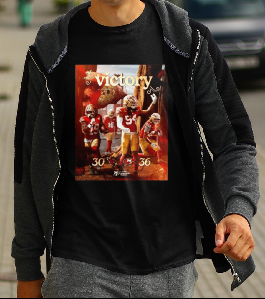 San Francisco 49ers 36 30 Arizona Cardinals Victory Latino Heritage Month T-Shirt