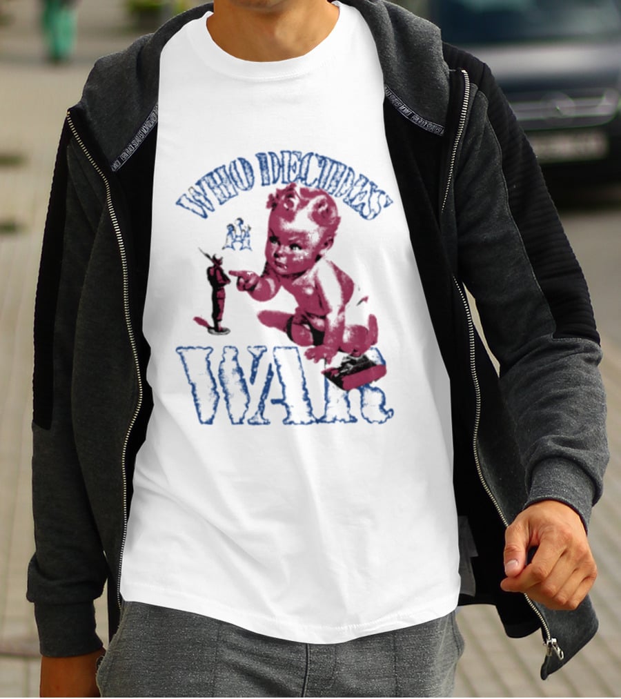 Who Decides War Pink Baby Soldier Figurine T-Shirt